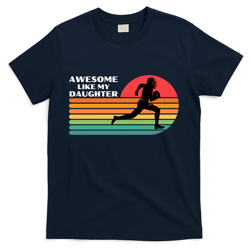 Awesome Like My Daughter Vintage Football T-Shirt