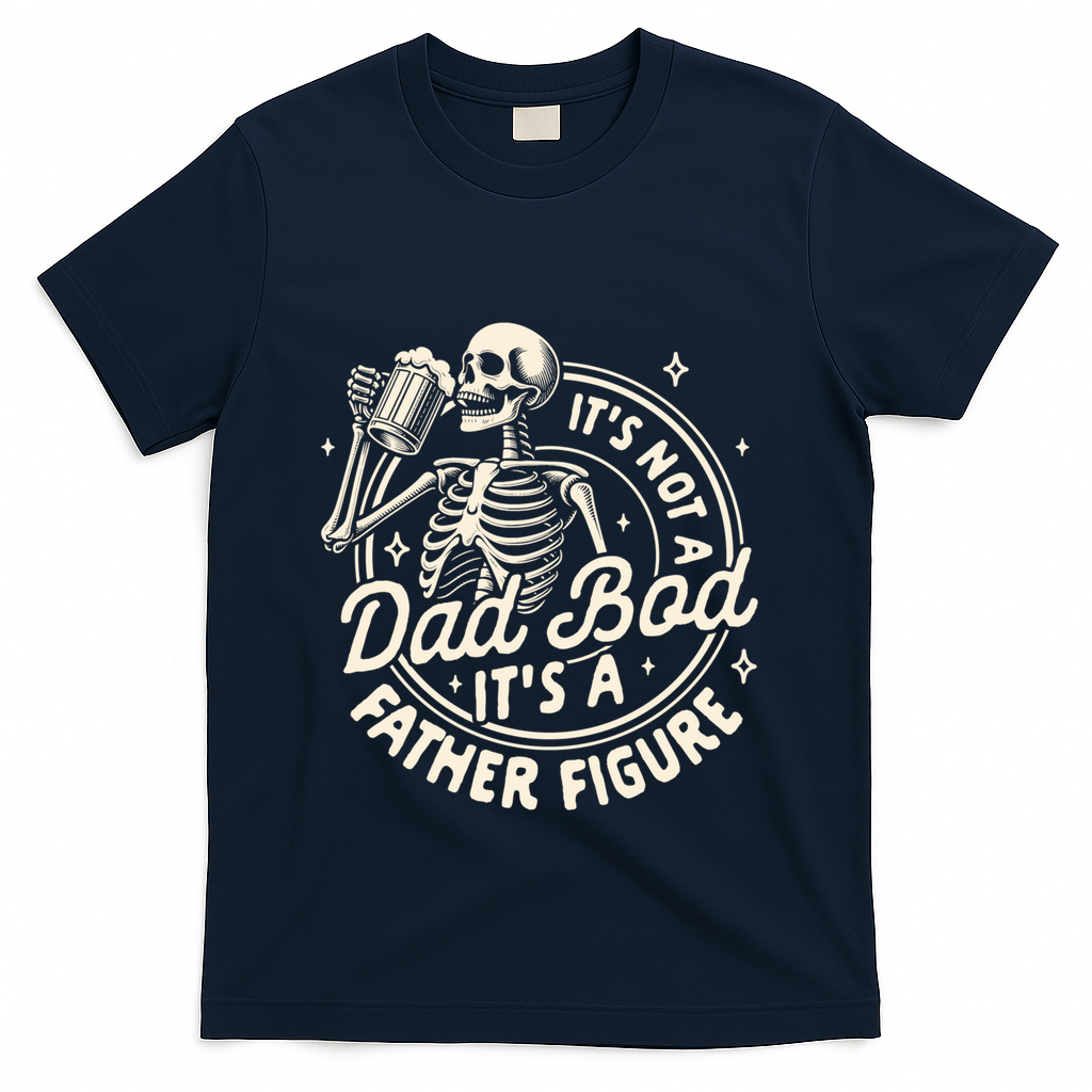 Beer Lover Ing ItS Not A Dad Bod ItS A Father Figure Gift T-Shirt