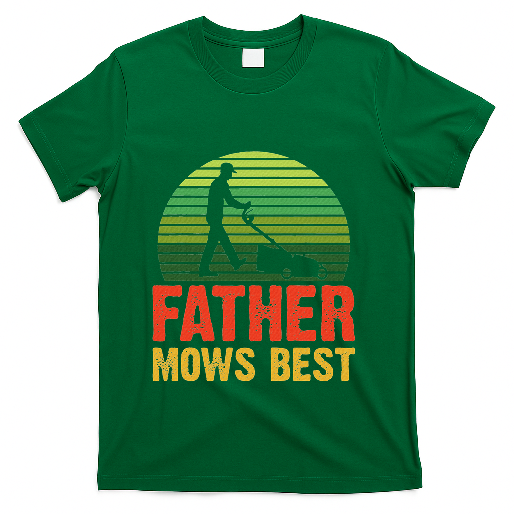 Father Mows Best T-Shirt