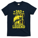 Dad The Fishing Legend T-Shirt
