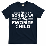 My Son In Law Is My Favorite Child Family T-Shirt