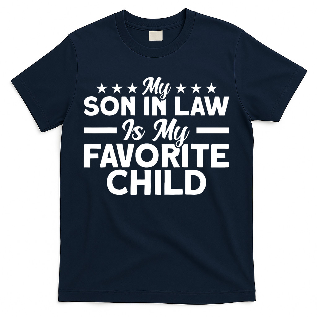 My Son In Law Is My Favorite Child Family T-Shirt