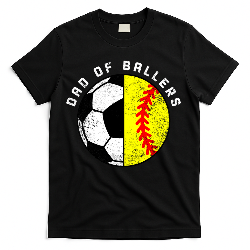 Dad Of Ballers Funny Soccer Softball Dad Gift T-Shirt