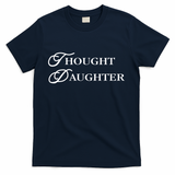 Thought Daughter T-Shirt