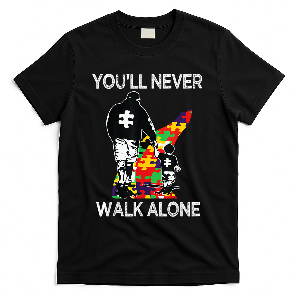 Autism Dad Support Alone Puzzle You'll Never Walk T-Shirt