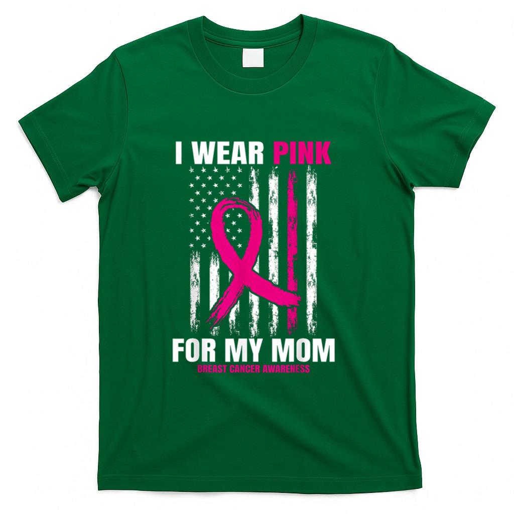 I Wear Pink For My Mom Breast Cancer Awareness American Flag T-Shirt