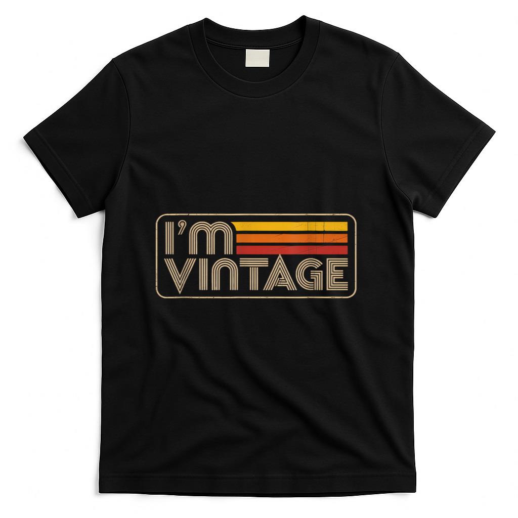 Retro Nostalgia - I'm Vintage 1970s Retro Nostalgia T-Shirt