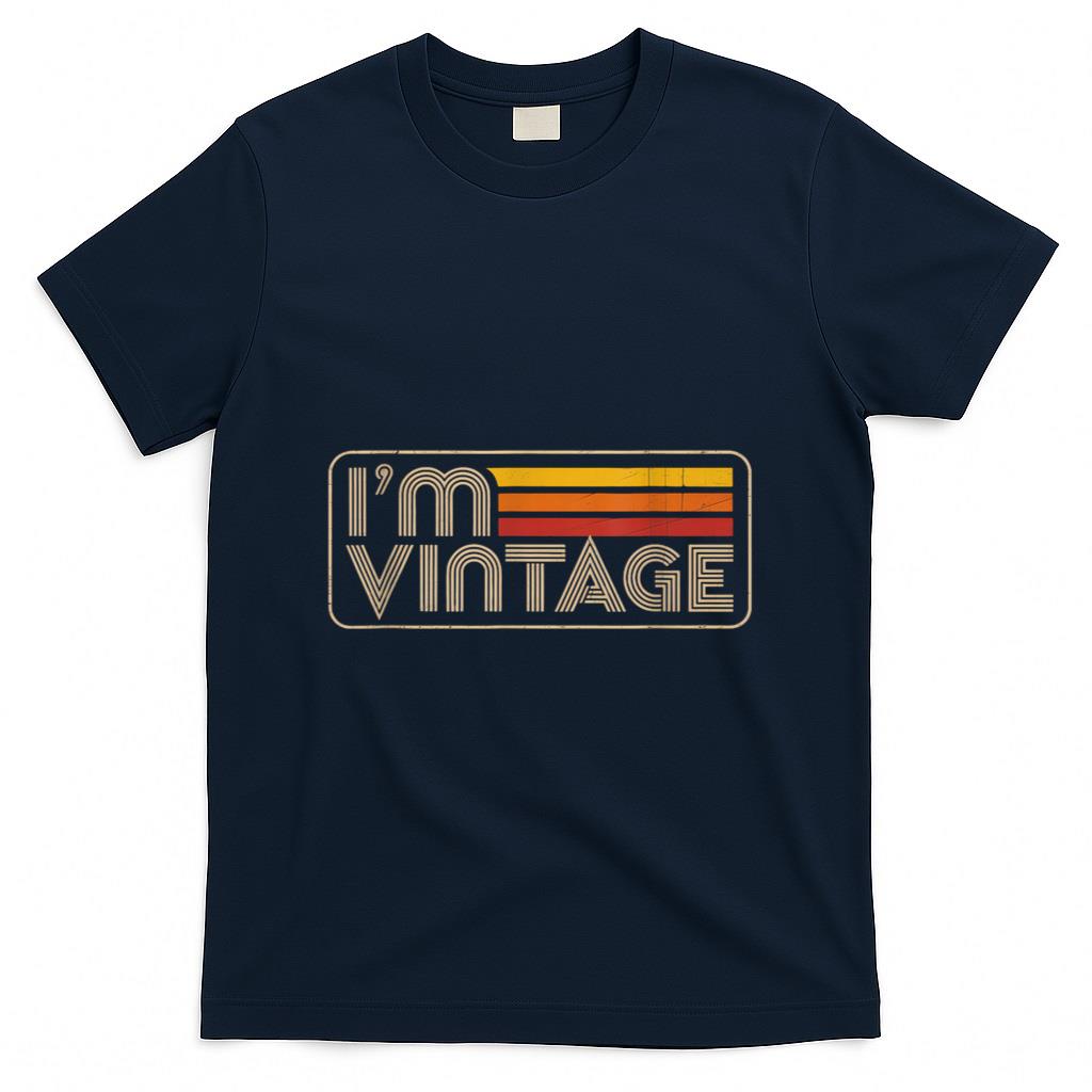 Retro Nostalgia - I'm Vintage 1970s Retro Nostalgia T-Shirt