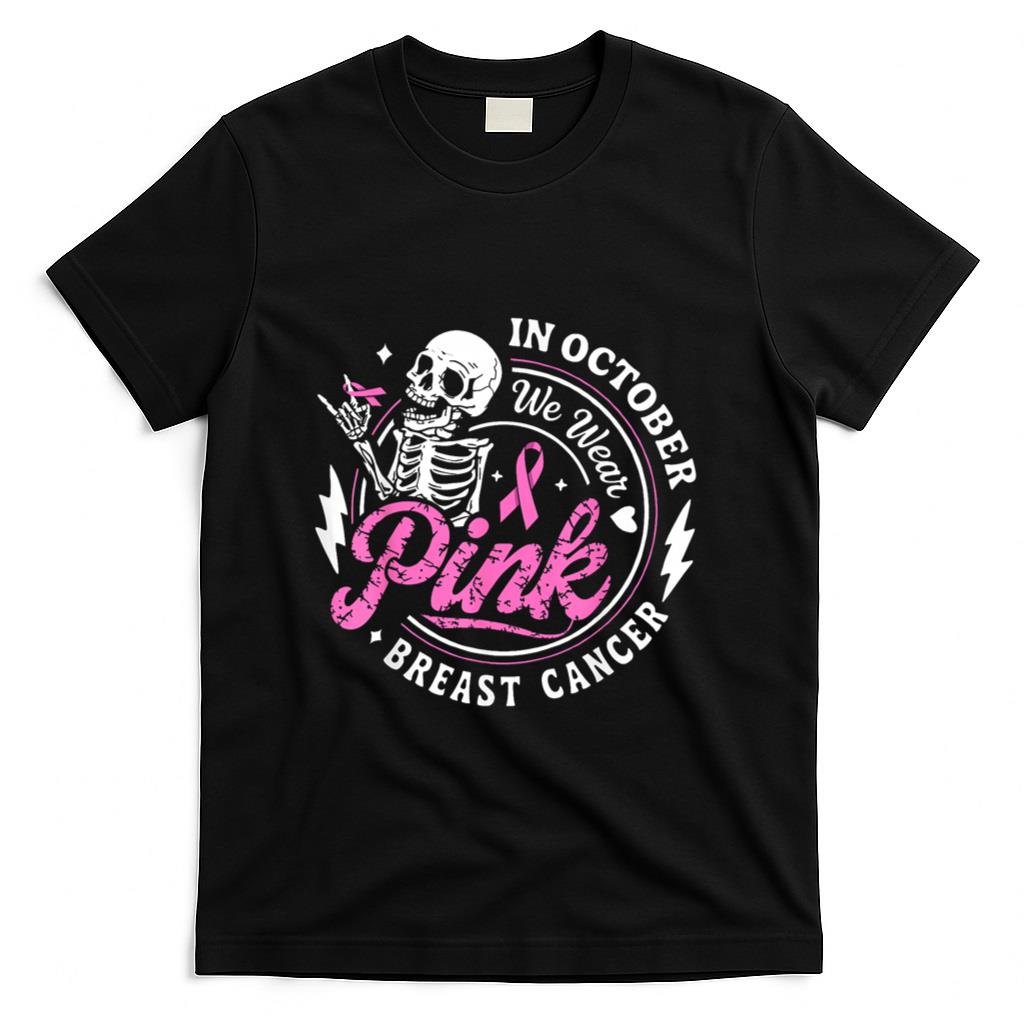 in October We Wear Pink Skeleton Breast Cancer Awareness T-Shirt