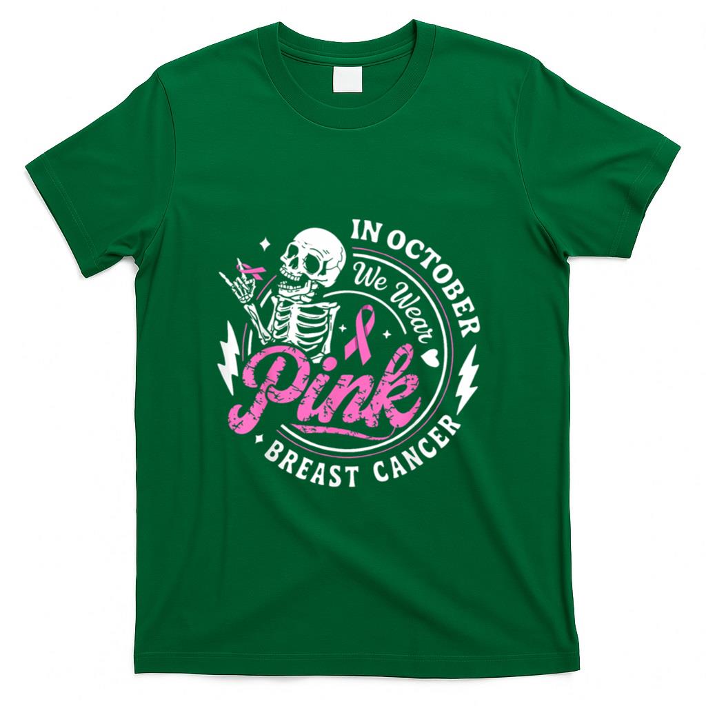 in October We Wear Pink Skeleton Breast Cancer Awareness T-Shirt