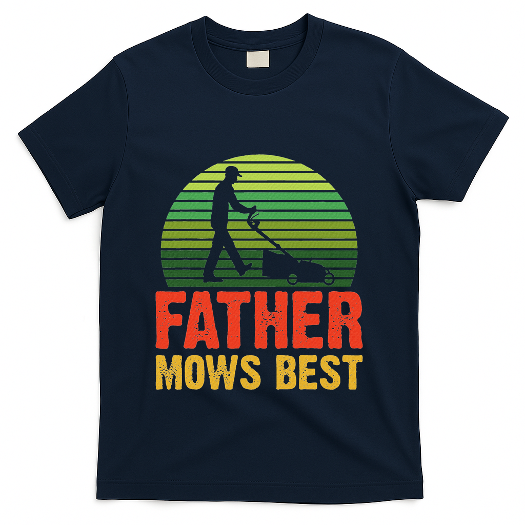 Father Mows Best T-Shirt