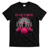 in October We Wear Pink Witch Halloween Breast Cancer Women T-Shirt_1