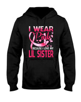 I Wear Pink For My Lil Sister Breast Cancer Awareness T-Shirt