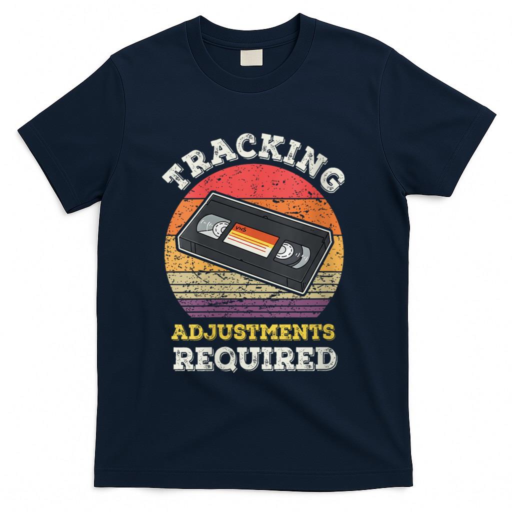 Retro Nostalgia - Womens Tracking Adjustments Required - Nostalgia VHS Retro Tape T-Shirt
