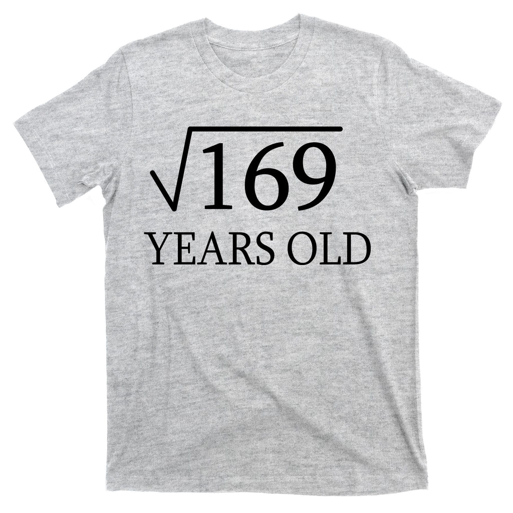 13 Years Old Square Root of 169 T-Shirt