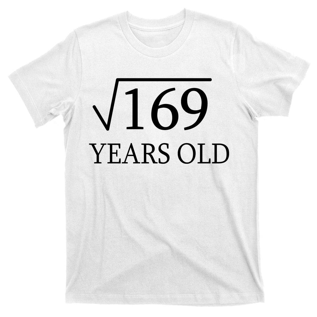 13 Years Old Square Root of 169 T-Shirt
