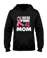 I Wear Pink For My Mom Mother Breast Cancer Awareness T-Shirt