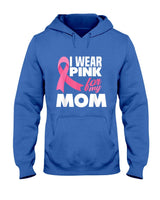I Wear Pink For My Mom Mother Breast Cancer Awareness T-Shirt