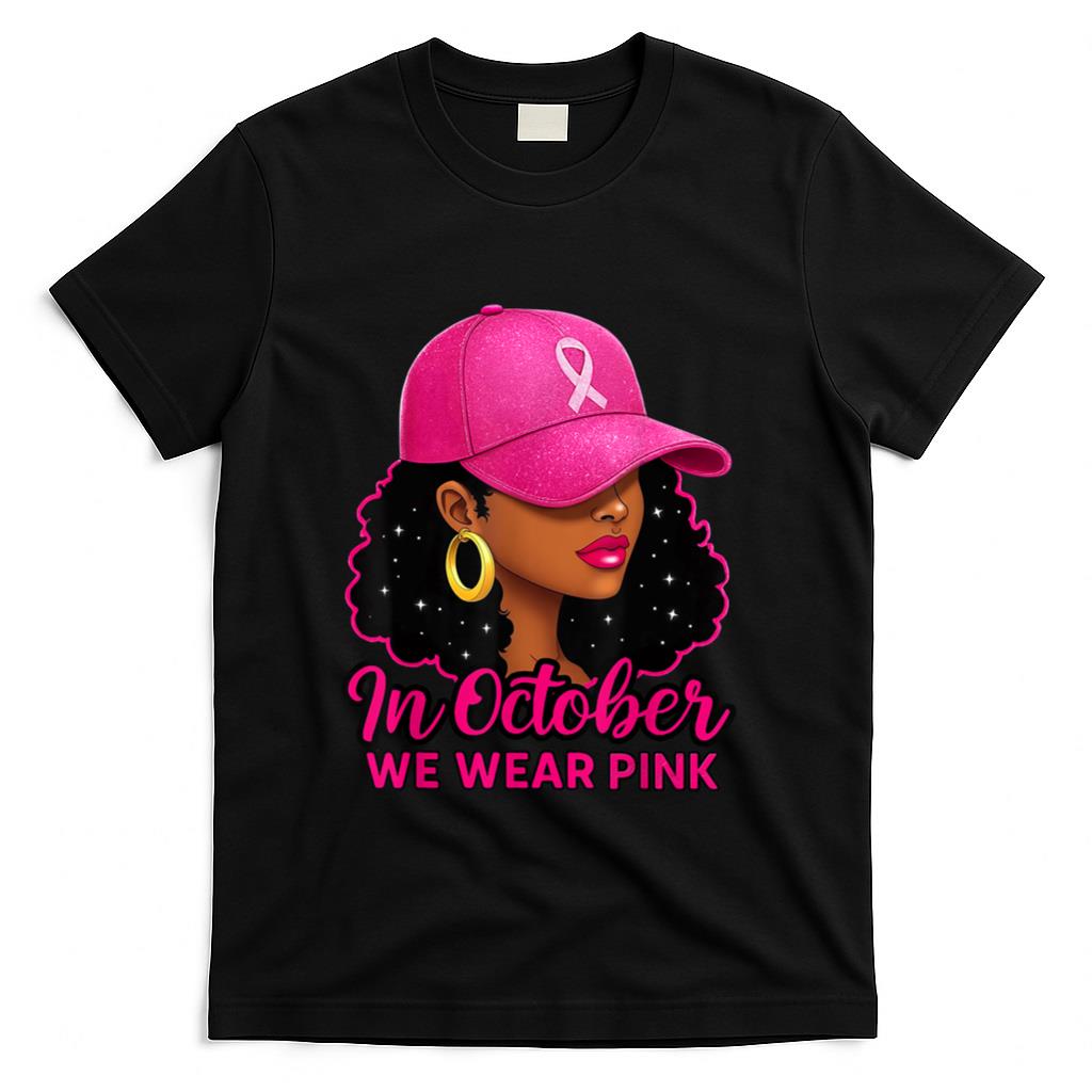 in October We Wear Pink Black Women Breast Cancer Awareness T-Shirt
