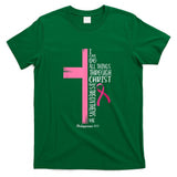 I Can Do All Things Through Christ Breast Cancer Awareness T-Shirt