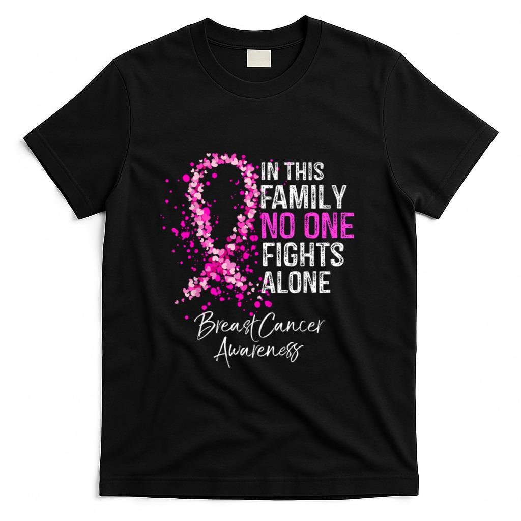 In This Family No One Fights Alone Breast Cancer Awareness T-Shirt