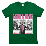 Daddys Home T-Shirt
