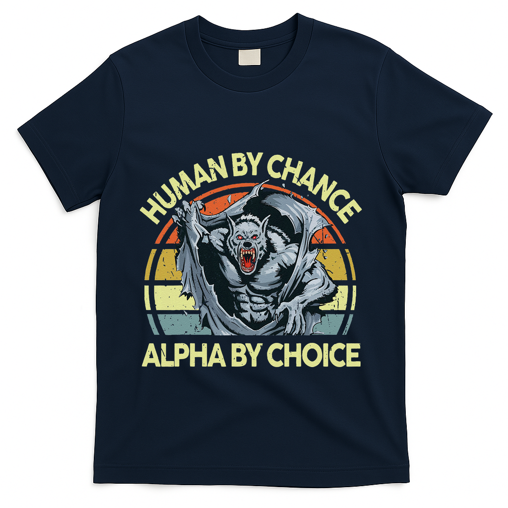 Wolf Dad Human By Chance Alpha By Choice Funny Daddy Papa T-Shirt