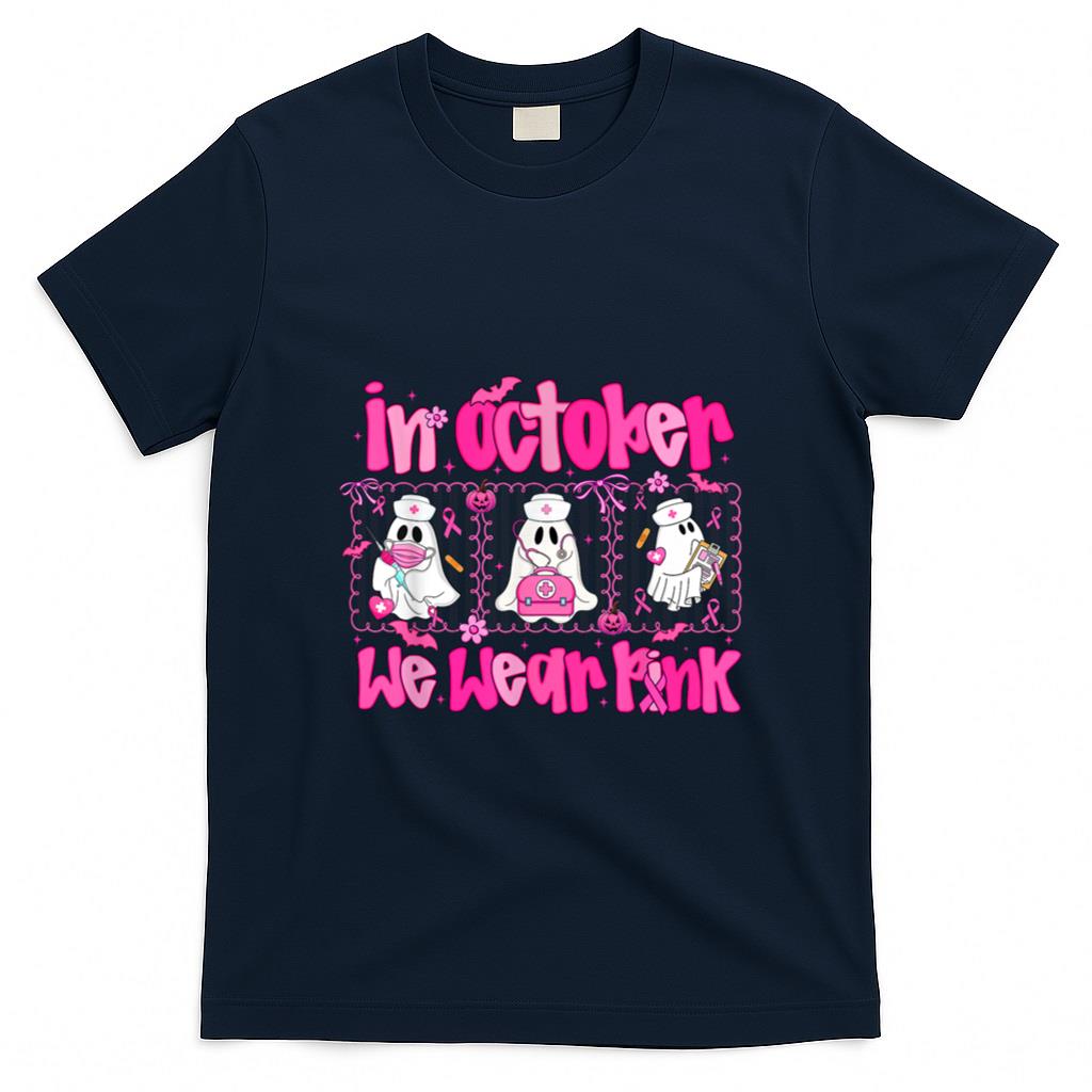 In October We Wear Pink Nurse Ghost Halloween Breast Cancer T-Shirt