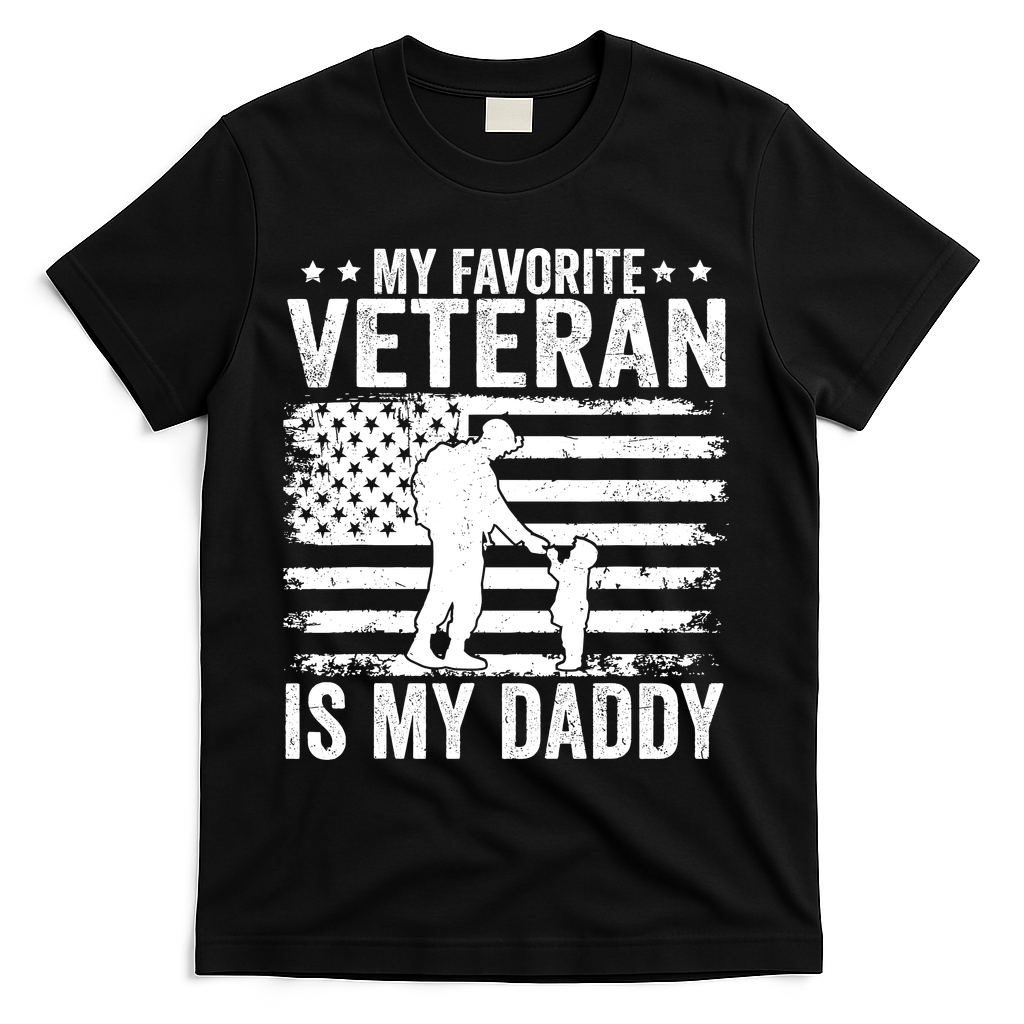 Father Veterans Day My Favorite Veteran Is My Daddy For T-Shirt