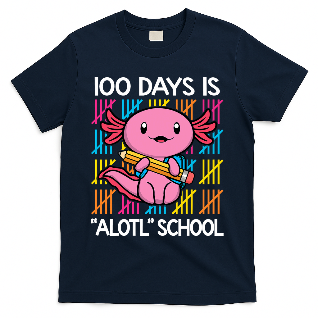 100 Days Is Alotl School Funny 100th Day Of School Axolotl T-Shirt - Navy