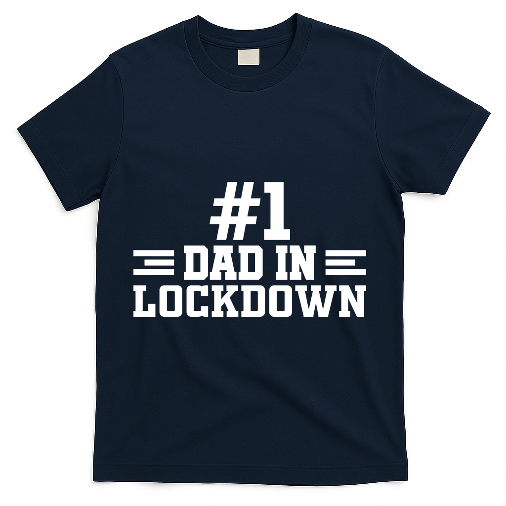 #1 Dad In Lockdown T-Shirt - Navy