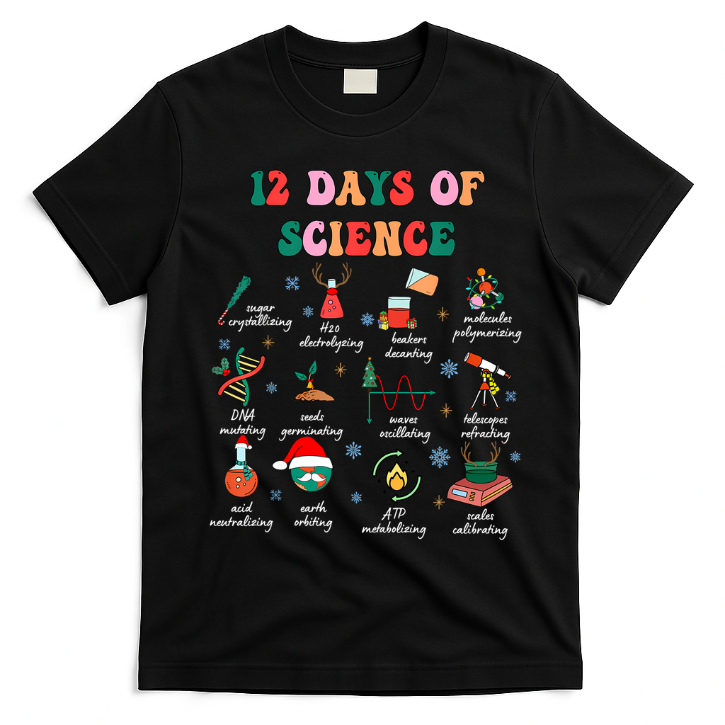 12 Days Of Science Scientist Teacher Christmas Science Xmas T-Shirt - Black