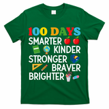 100 Days Of School 100th Day Smarter Stronger Kinder Brighter Braver T-Shirt