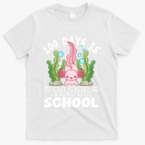 100th Day Of School 100 Days Is Alotl School Axolotl T-Shirt - White