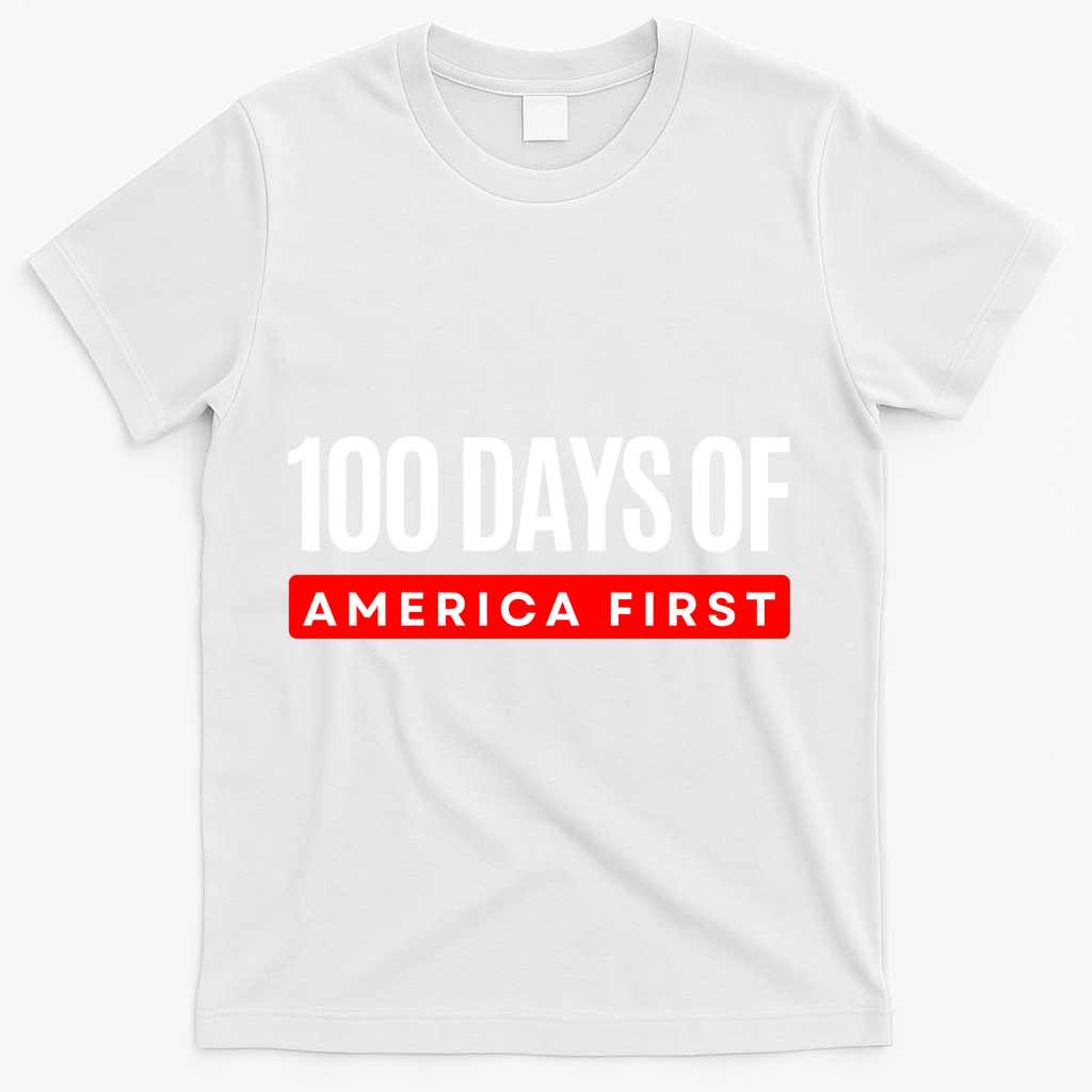100 Days Of America First Funny Trump T-Shirt - White