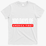 100 Days Of America First Funny Trump T-Shirt - White