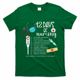 12 Days Of Nursing Funny Nurse Christmas Cute Xmas T-Shirt - Irish Green