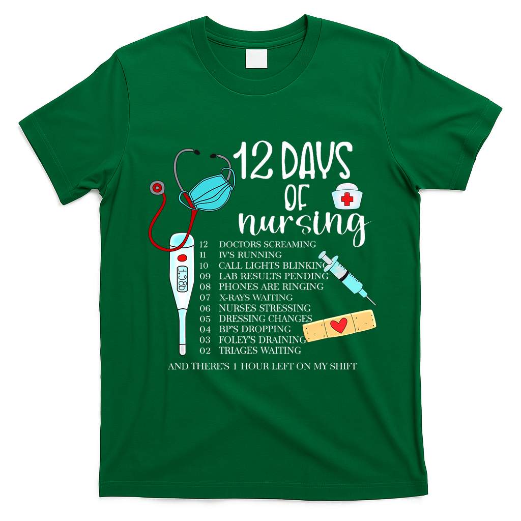 12 Days Of Nursing Funny Nurse Christmas Cute Xmas T-Shirt - Irish Green