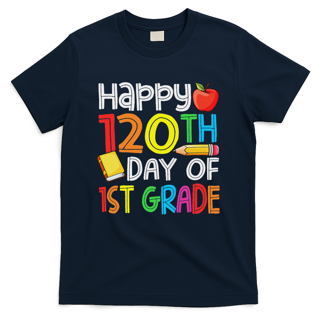 120th Day Of School Teachers Child Happy 120 Days 1st Grade T-Shirt - Navy