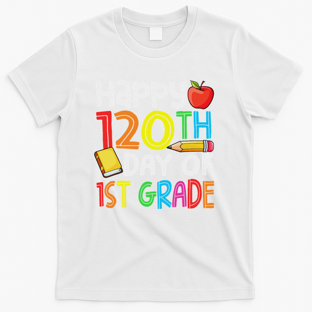 120th Day Of School Teachers Child Happy 120 Days 1st Grade T-Shirt - White