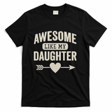 Awesome Like My Daughter T-Shirt