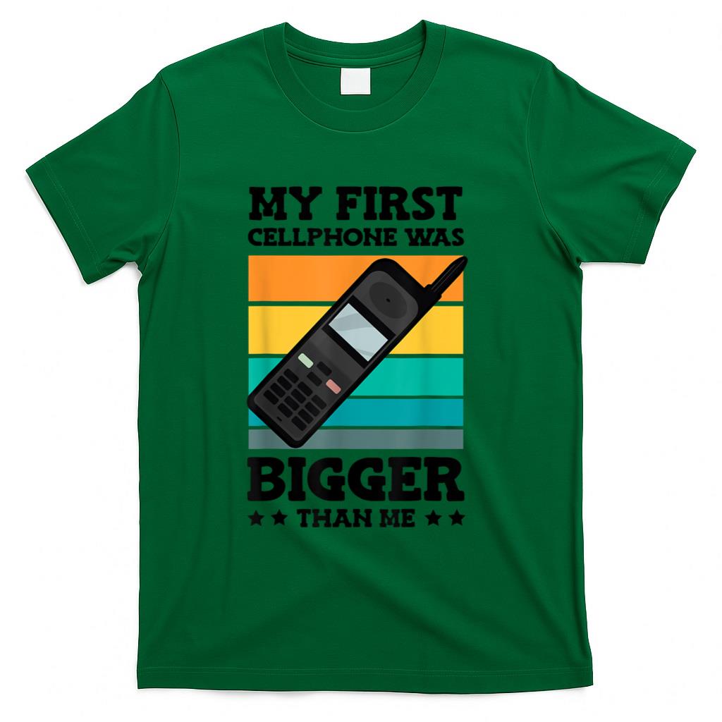 Retro Nostalgia - My First Cellphone Was Bigger Retro Phone 90s Nostalgia T-Shirt
