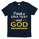Funny I Took A Dna Test God Is My Father Jesus Christian T-Shirt