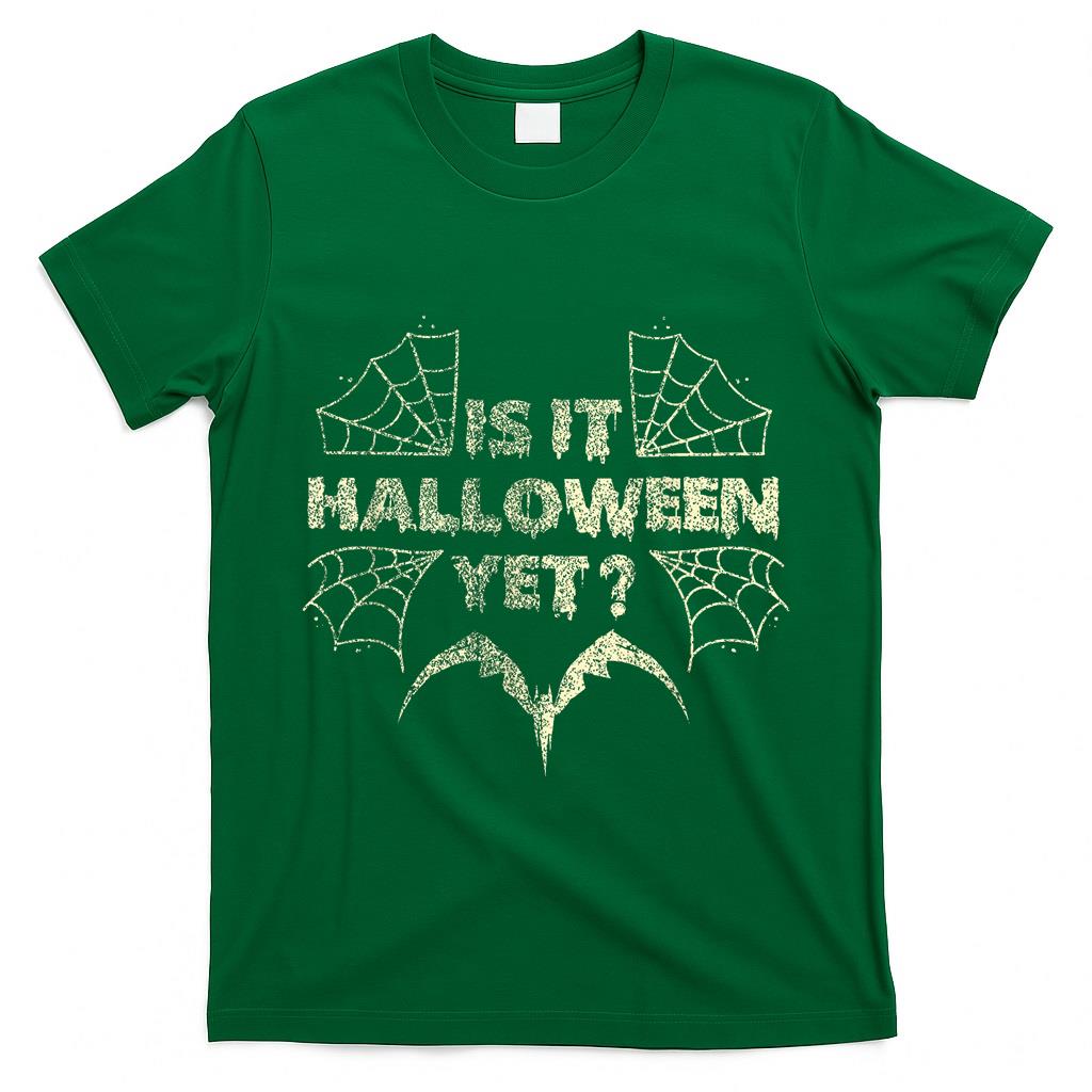 Is It Halloween Yet Bats Spooky Trick Or Treat T-Shirt