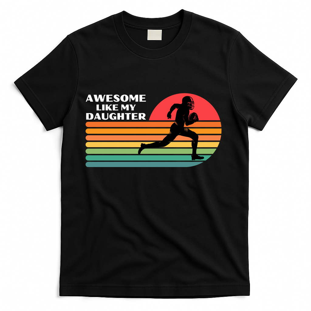 Awesome Like My Daughter Vintage Football T-Shirt