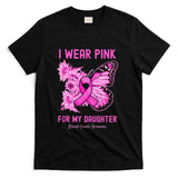 I Wear Pink For My Daughter Breast Cancer Awareness T-Shirt