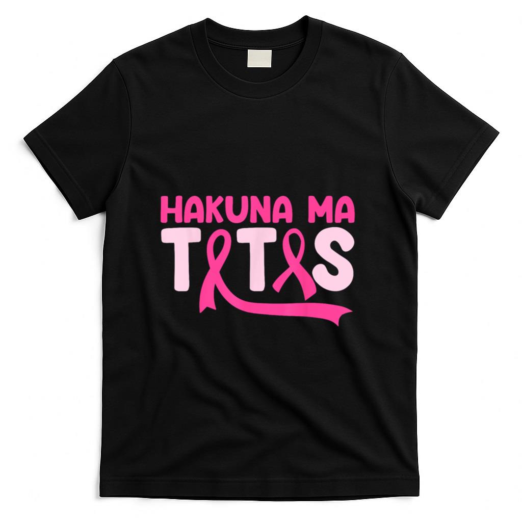 Hakuna Ma Tatas Breast Cancer Awareness Support Pink Ribbon T-Shirt