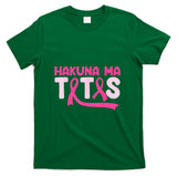 Hakuna Ma Tatas Breast Cancer Awareness Support Pink Ribbon T-Shirt