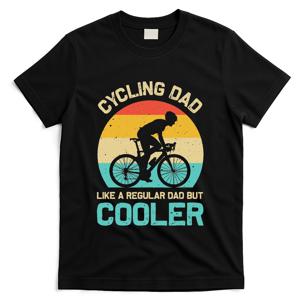 Cycling Dad Like A Regular Dad But Cooler Funny Cyclist Gift T-Shirt