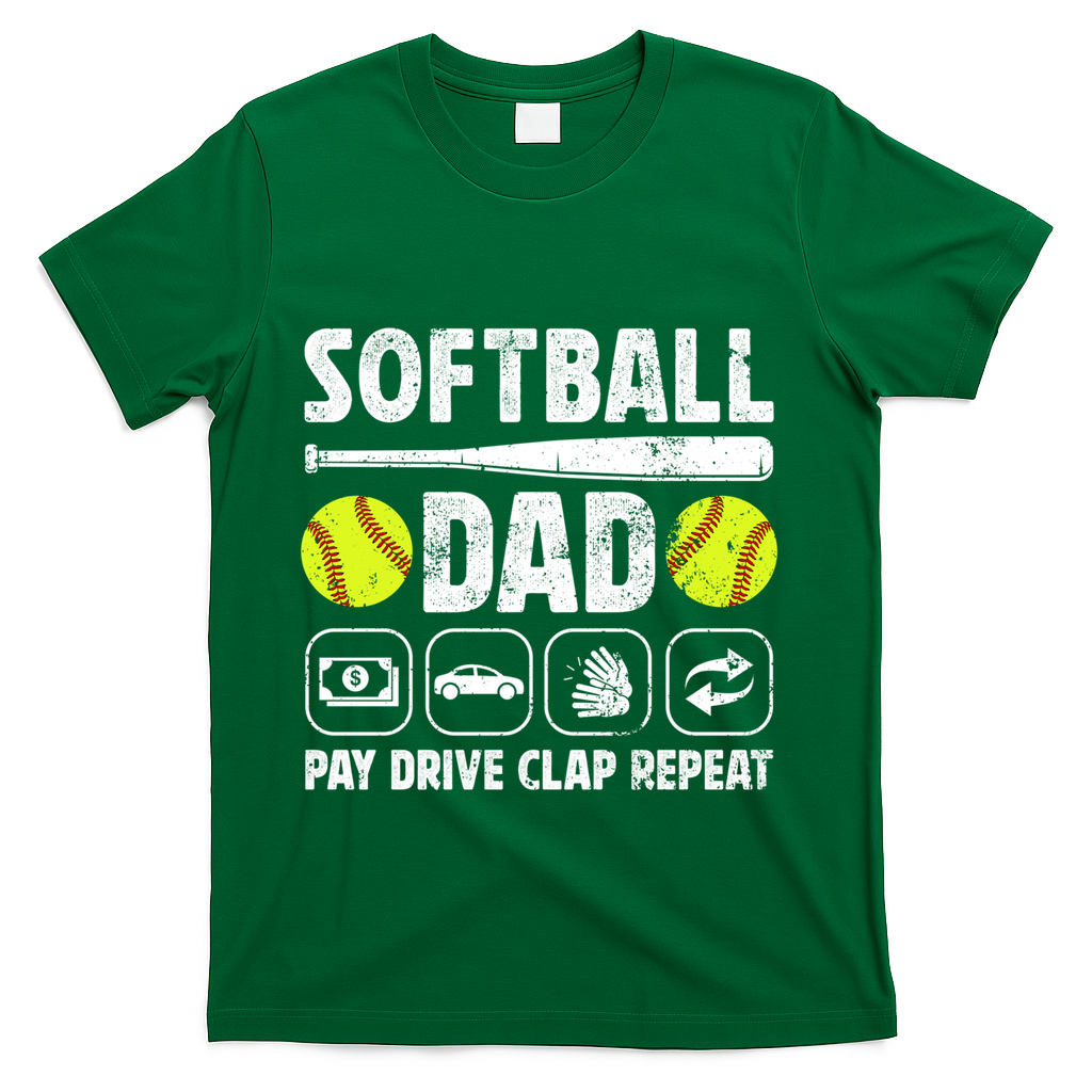 Softball Dad Pay Drive Clap Dad Of A Softball Player Father Cool Gift T-Shirt
